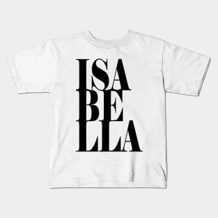Isabella Girls Name Bold Font Kids T-Shirt